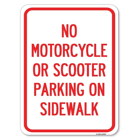 Signmission No Motorcycle or Scooter Parking on Sidewalk Heavy-Gauge Aluminum Rust Proof Parking, A-1824-23840 A-1824-23840